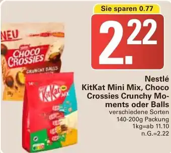 WEZ Nestlé KitKat Mini Mix, Choco Crossies Crunchy Moments oder Balls 140-200g Packung Angebot