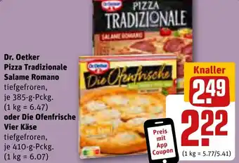 REWE Dr. Oetker Pizza Tradizionale Salame Romano 385 g oder Die Ofenfrische Vier Käse 410 g Pckg. Angebot