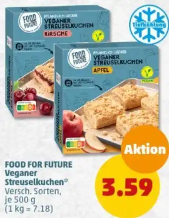 PENNY FOOD FOR FUTURE Veganer Streuselkuchen 500 g Angebot