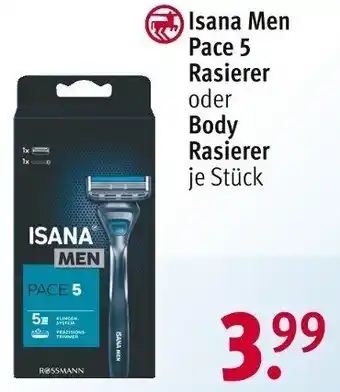 Rossmann Isana Men Pace 5 Rasierer oder Body Rasierer Angebot