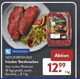 Aldi Süd TASTE OF BRITISH ISLES Irischer Steaknacken Vom irischen Weiderind, 18 Tage gereift, versch. Gewichte, z. B. 1 kg Angebot