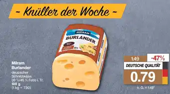 Famila Nord West Milram Burlander deutscher Schnittkäse, 30 %/45 % Fett i. Tr. 100 g Angebot