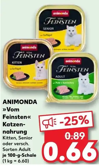 Kaufland ANIMONDA » Vom Feinsten<<< Katzen- nahrung 100-g-Schale Angebot