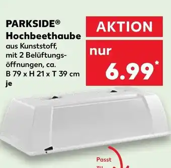 Kaufland PARKSIDE Hochbeethaube Angebot