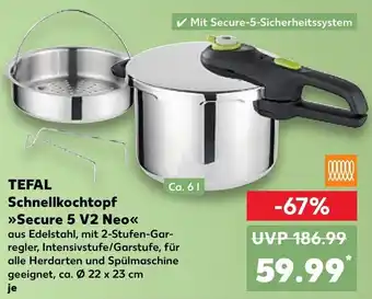 Kaufland TEFAL Schnellkochtopf >>Secure 5 V2 Neo< Angebot