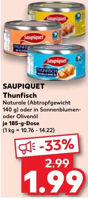 Kaufland SAUPIQUET Thunfisch 185 g Dose Angebot