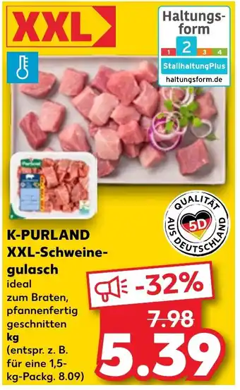 Kaufland K-PURLAND XXL-Schweine-gulasch Angebot