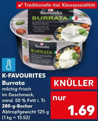 Kaufland K-FAVOURITES Burrata 280 g Becher Angebot