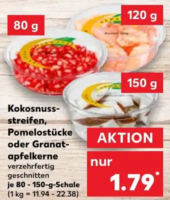 Kaufland Kokosnussstreifen, Pomelostücke oder Granatapfelkerne 80-150 g Schale Angebot