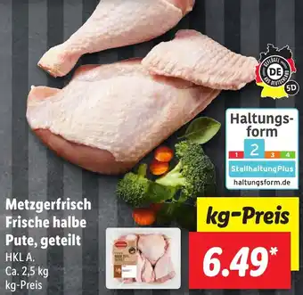 Lidl Metzgerfrisch Frische halbe Pute, geteilt ca. 2,5 kg Angebot