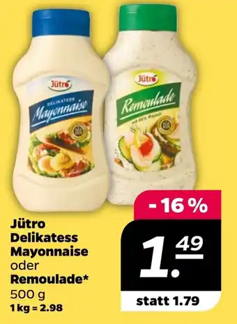 NETTO Mayonnaise Jütro Delikatess Mayonnaise oder Remoulade 500 g Angebot