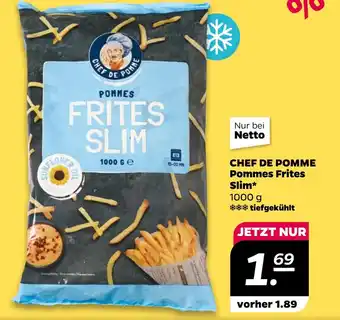 NETTO CHEF DE POMME Pommes Frites Slim 1000 g Angebot