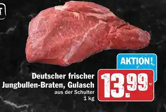 Hit Deutscher frischer Jungbullen-Braten, Gulasch 1 kg Angebot