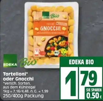 Edeka EDEKA Bio Tortelloni oder Gnocchi 250/400 g Packung Angebot