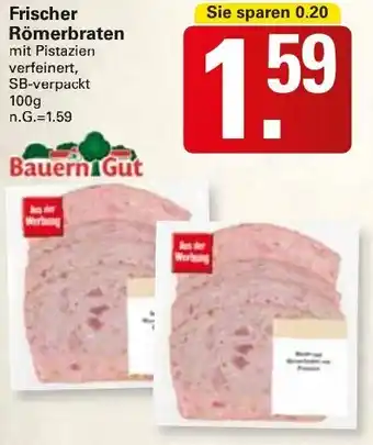 WEZ Bauern Gut Frischer Römerbraten 100 g Angebot