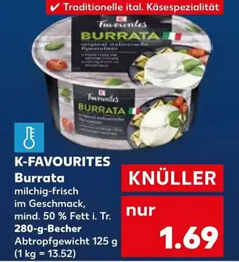 Kaufland K-FAVOURITES Burrata 280 g Becher Angebot