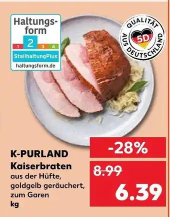 Kaufland K-PURLAND Kaiserbraten Angebot