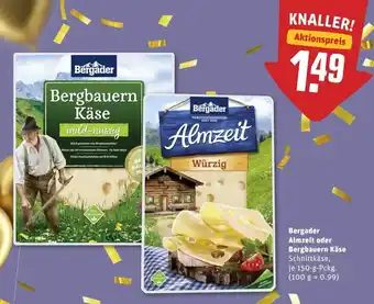 REWE Center Bergader Almzeit oder Bergbauern Käse 150g Angebot