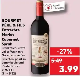 Kaufland GOURMET PÈRE & FILS Entrecôte Merlot Cabernet Syrah 0,75-I-FI. Angebot