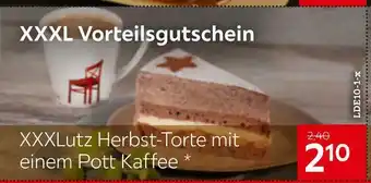 XXXLutz Xxxl restaurant xxxl vorteilsgutschein herbst-torte mit einem pott kaffee Angebot