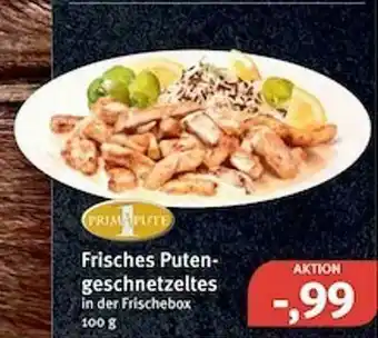 Feneberg Frisches Puten-geschnetzeltes In Der Frischebox Angebot