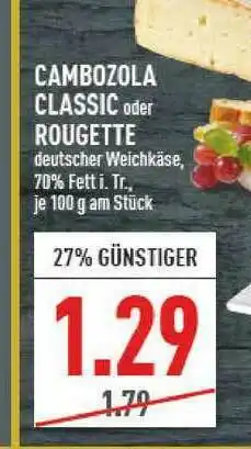 Marktkauf Cambozola Classic Oder Rougette Angebot