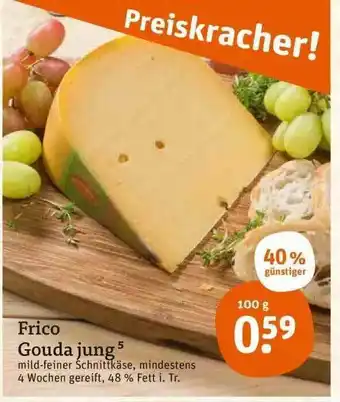 tegut Frico Gouda Jung Angebot