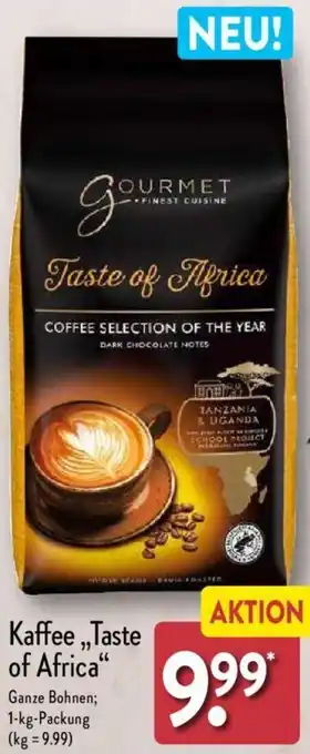 Aldi Nord GOURMET FINEST CUISINE Kaffee,,Taste of Africa" 1 kg Packung Angebot