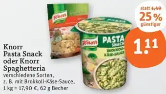 tegut Knorr Pasta Snack oder Knorr Spaghetteria 62 g Becher Angebot