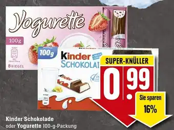 Edeka Neukauf Kinder Schokolade oder Yogurette 100g Angebot