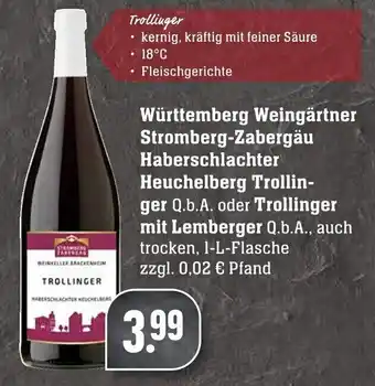 Edeka Neukauf Württemberg Weingärtner Stromberg Zabergäu Haberschlachter Heuchelberg Trollinger oder Trollinger mit Lemberger 1L Angebot