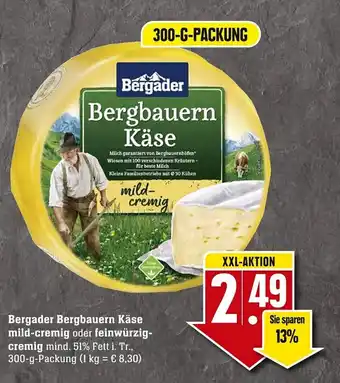 Edeka Neukauf Bergader Bergbauern Käse cremig oder feinwürzigcremig 300g Angebot