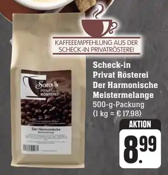 Scheck-in-Center Scheck-in Privat Rösterei Der Harmonische Meistermelange 500-g-Packung Angebot