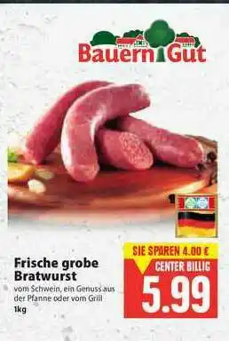 E-Center Bauern Gut Frische Grobe Bratwurst Angebot