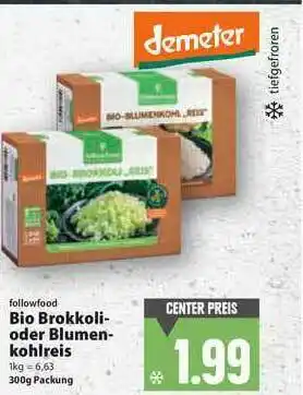 E-Center Followfood Bio Brokkoli Oder Blumenkohlreis Angebot