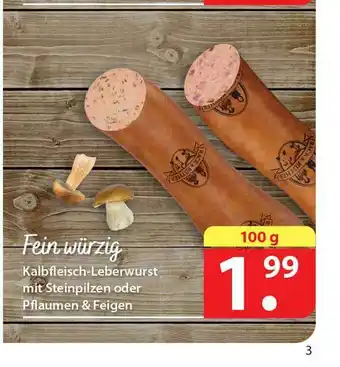 Famila Nord Ost Kalbfleisch-leberwurst Mit Steinpilzen Oder Pflaumen & Feigen Angebot