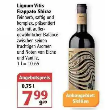 Globus Lignum Vitis Frappato Shiraz Angebot