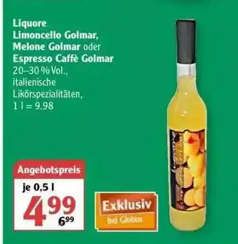 Globus Liquore Limoncello Golmar Melone Golmar Oder Espresso Caffè Golmar Angebot