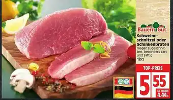 Edeka Bauern Gut Schweine Schnitzel Oder Schinkenbraten Angebot