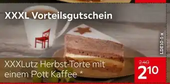 XXXLutz Xxxl restaurant xxxl vorteilsgutschein herbst-torte mit einem pott kaffee Angebot