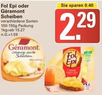 WEZ Fol Epi oder Géramont Scheiben 100-150g Packung Angebot