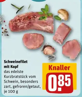 REWE Schweinefilet mit Kopf 100 g Angebot