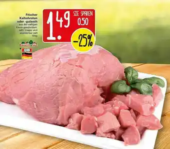 WEZ Frischer Kalbsbraten Oder-gulasch Angebot