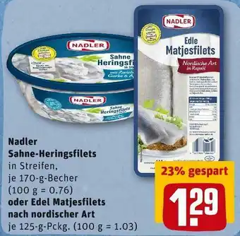 REWE Nadler sahne-heringsfilets oder edel matjesfilets nach nordischer art Angebot