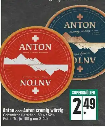 Edeka Anton Oder Anton Cremig Würzig Angebot