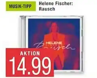 Marktkauf Helene Fischer: Rausch Angebot