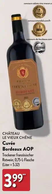 Aldi Nord CHÂTEAU LE VIEUX CHÊNE Cuvée Bordeaux AOP 0,75 L Flasche Angebot