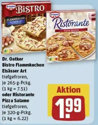 REWE Dr. Oetker Bistro Flammkuchen Elsässer Art 265-g-Pckg. oder Ristorante Pizza Salame 320 g Pckg. Angebot