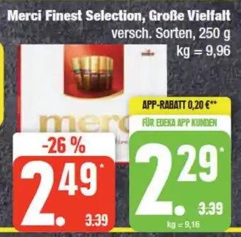 Edeka Frischemarkt Merci Finest Selection, Große Vielfalt 250 g Angebot