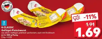 Kaufland K-CLASSIC Geflügel-Fleischwurst 2x200 g Packg. Angebot